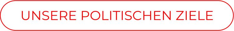 UNSERE POLITISCHEN ZIELE